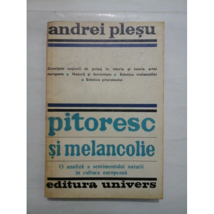 PITORESC SI MELANCOLIE - ANDREI PLESU